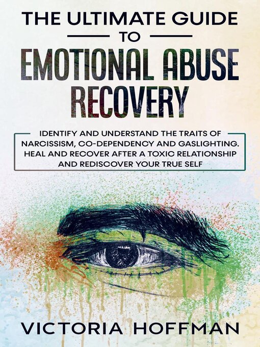 Title details for The Ultimate Guide to Emotional Abuse Recovery by Victoria Hoffman - Available